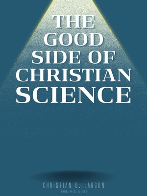 cover image of The Good Side of Christian Science